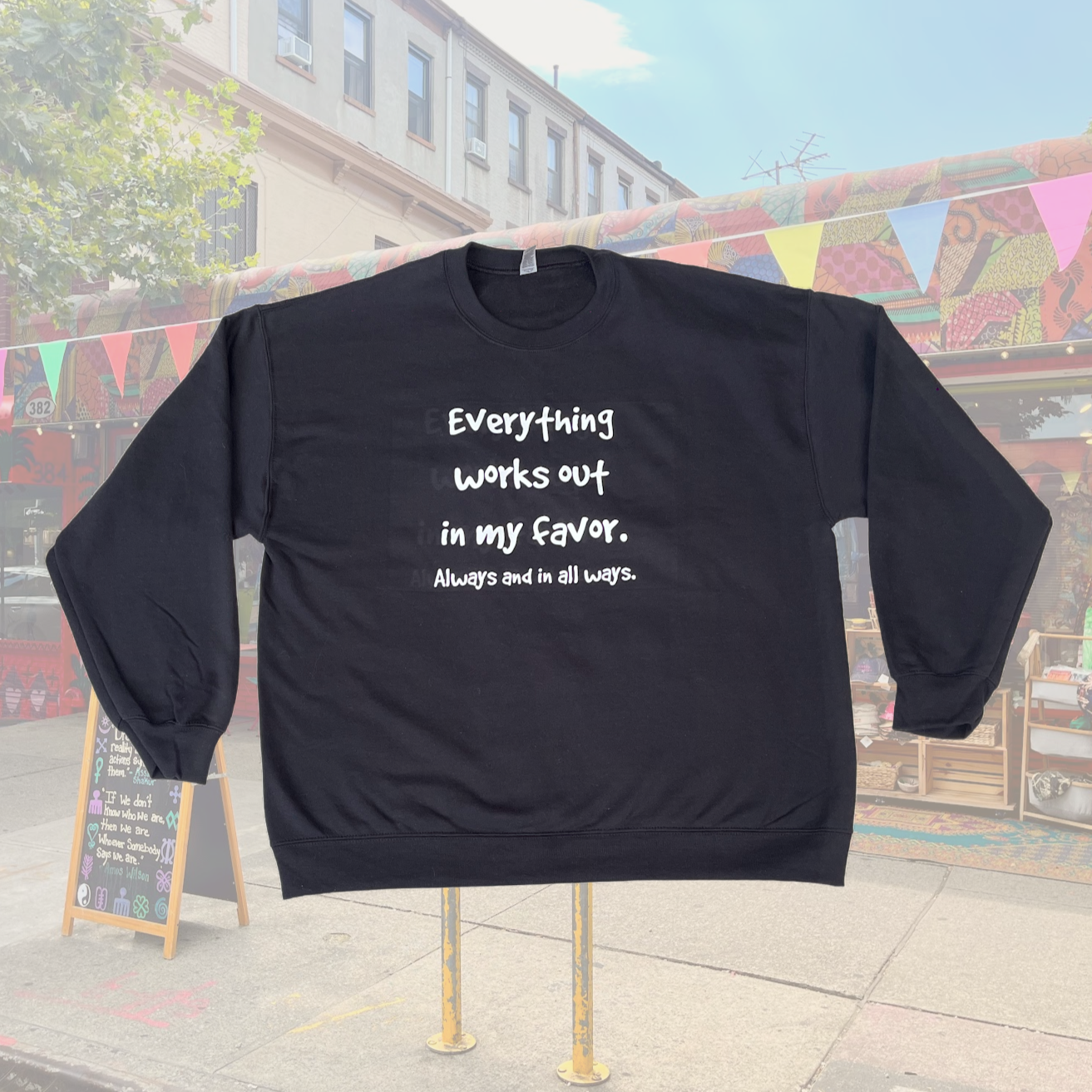 Everything Works Out Sweatshirt